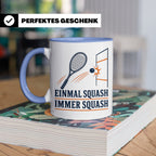 Tasse Einmal Squash immer Squash - Geschenk für Squashspiele – Blau [farbe:blau]