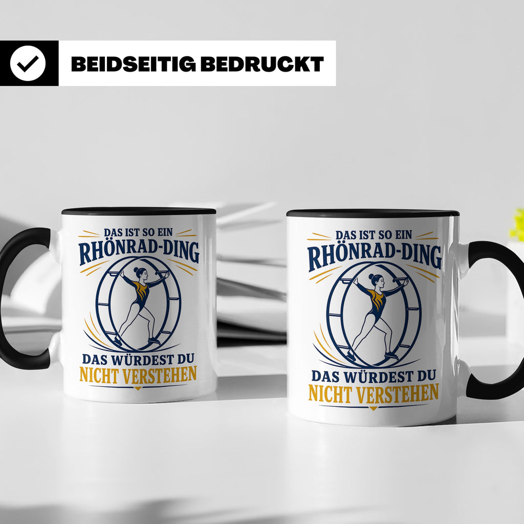 Rhönrad Tasse Das ist so ein Rhönrad Ding das würdest du nic – Schwarz [farbe:schwarz]