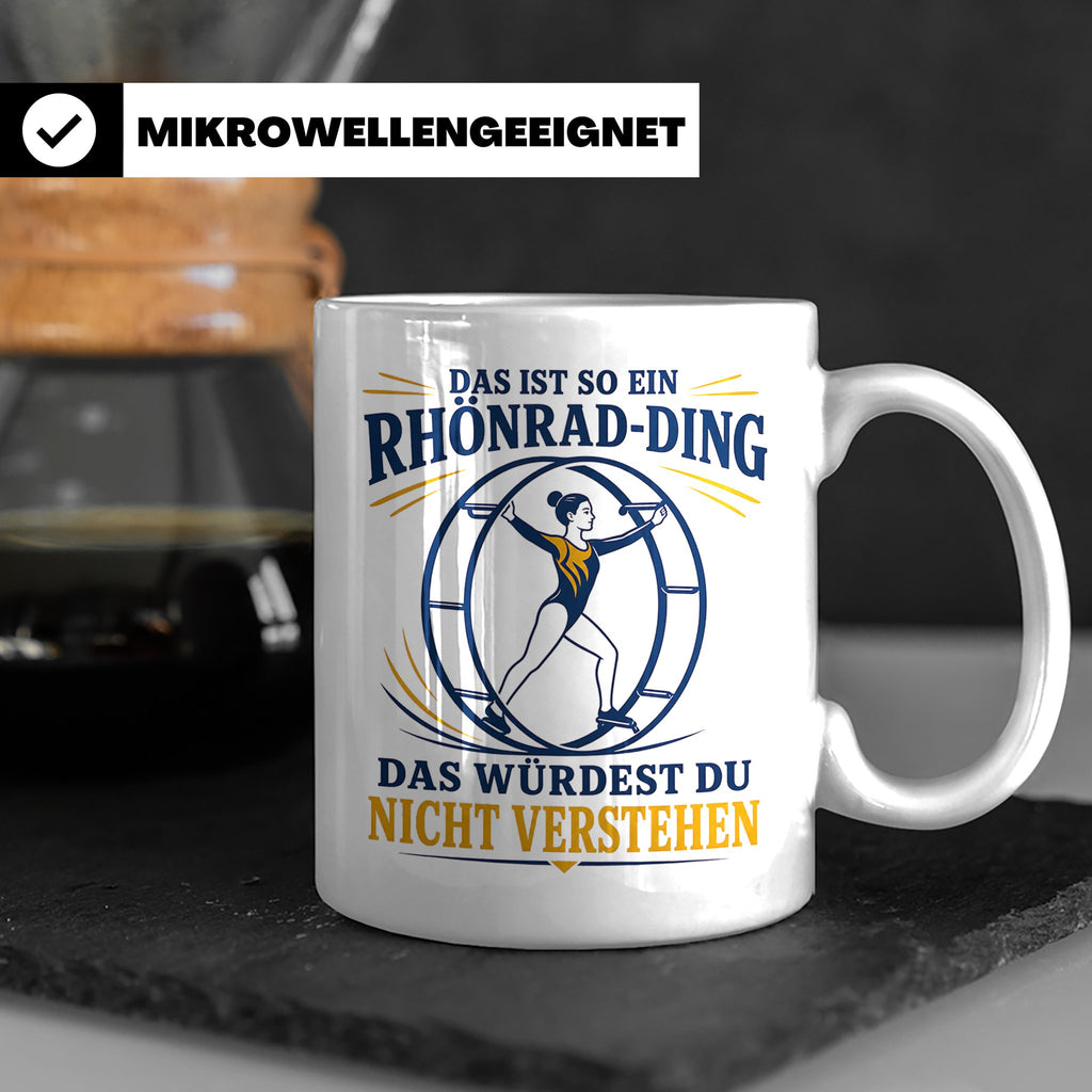 Rhönrad Tasse Das ist so ein Rhönrad Ding das würdest du nic – Weiß [farbe:weiß]