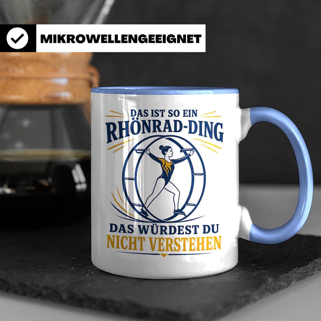 Rhönrad Tasse Das ist so ein Rhönrad Ding das würdest du nic – Blau [farbe:blau]