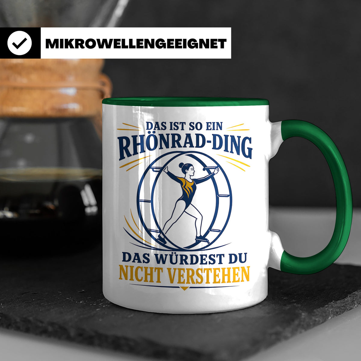 Rhönrad Tasse Das ist so ein Rhönrad Ding das würdest du nic – Grün [farbe:grün]