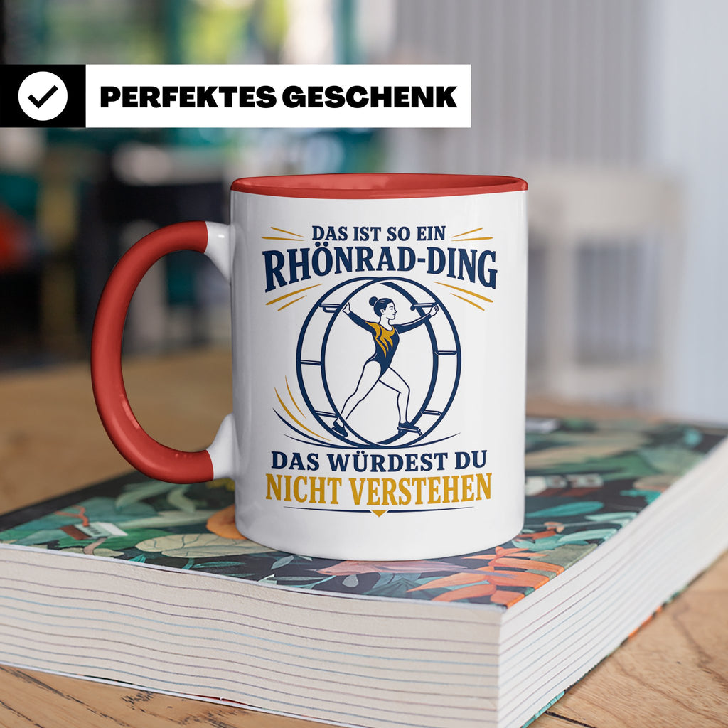 Rhönrad Tasse Das ist so ein Rhönrad Ding das würdest du nic – Rot [farbe:rot]