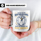 Rhönrad Tasse Das ist so ein Rhönrad Ding das würdest du nic – Weiß [farbe:weiß]
