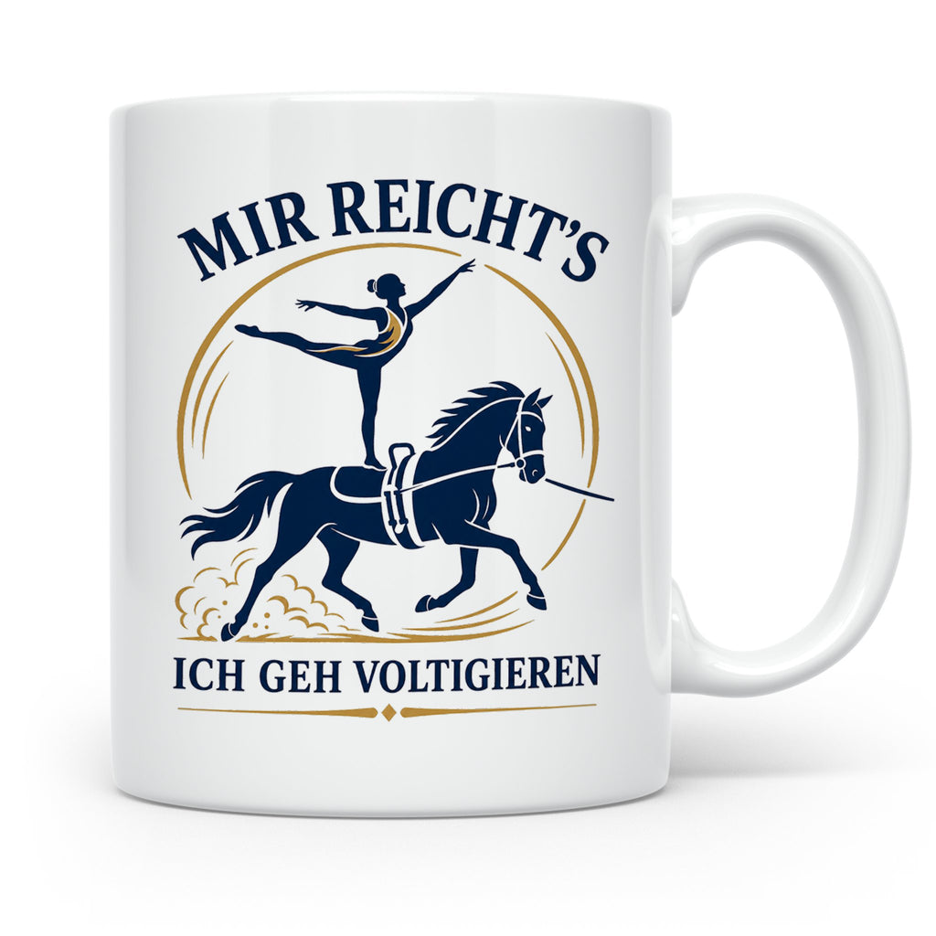 Voltigieren Tasse Mir reichts ich geh voltigieren - Geschenk – Weiß [farbe:weiß]