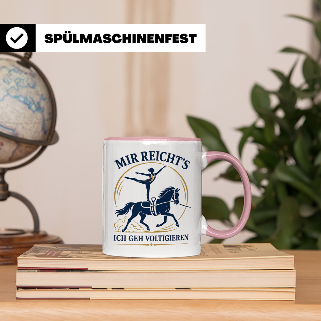 Voltigieren Tasse Mir reichts ich geh voltigieren - Geschenk – Rosa [farbe:rosa]
