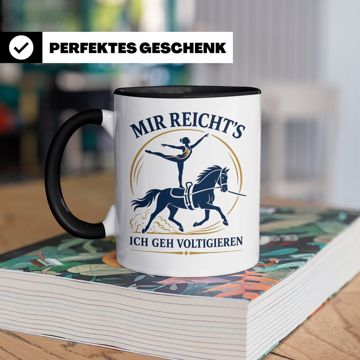 Voltigieren Tasse Mir reichts ich geh voltigieren - Geschenk – Schwarz [farbe:schwarz]