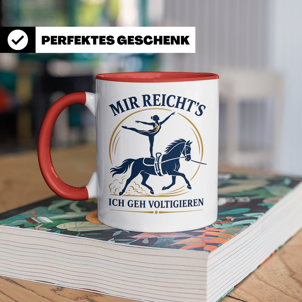 Voltigieren Tasse Mir reichts ich geh voltigieren - Geschenk – Rot [farbe:rot]
