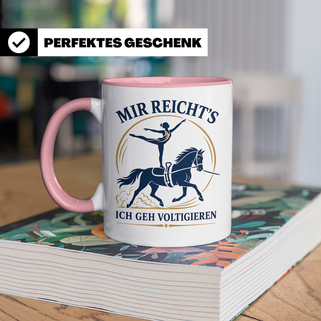 Voltigieren Tasse Mir reichts ich geh voltigieren - Geschenk – Rosa [farbe:rosa]