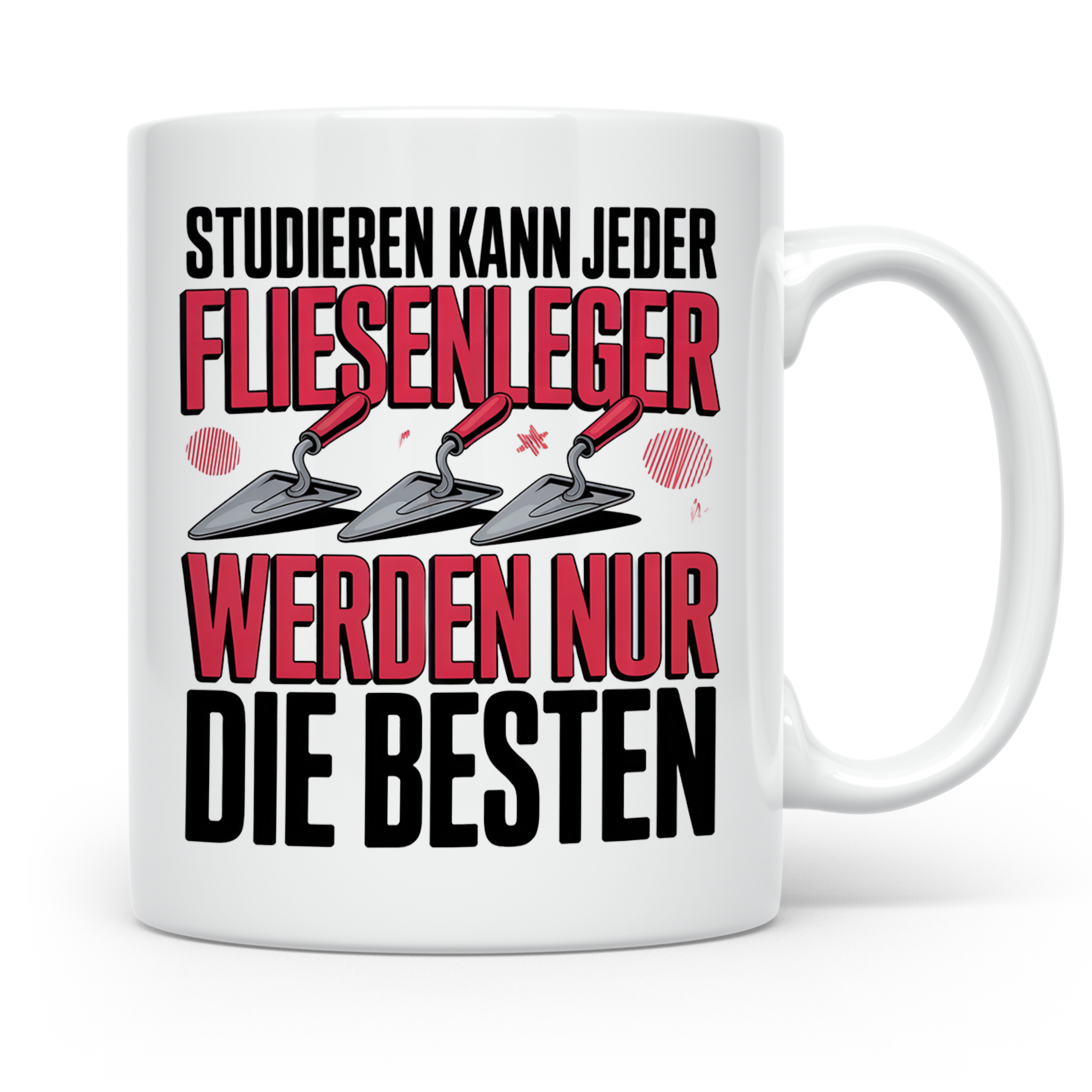 Fliesenleger Tasse - Studium? Top Handwerker Geschenkidee! F – Weiß [farbe:weiß]