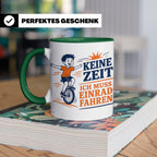 Einrad Tasse Keine Zeit ich muss Einrad fahren - Geschenk fü – Grün [farbe:grün]