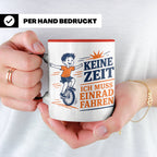 Einrad Tasse Keine Zeit ich muss Einrad fahren - Geschenk fü – Rot [farbe:rot]