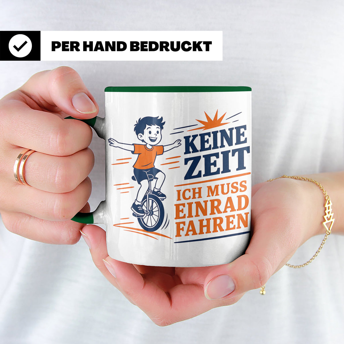 Einrad Tasse Keine Zeit ich muss Einrad fahren - Geschenk fü – Grün [farbe:grün]