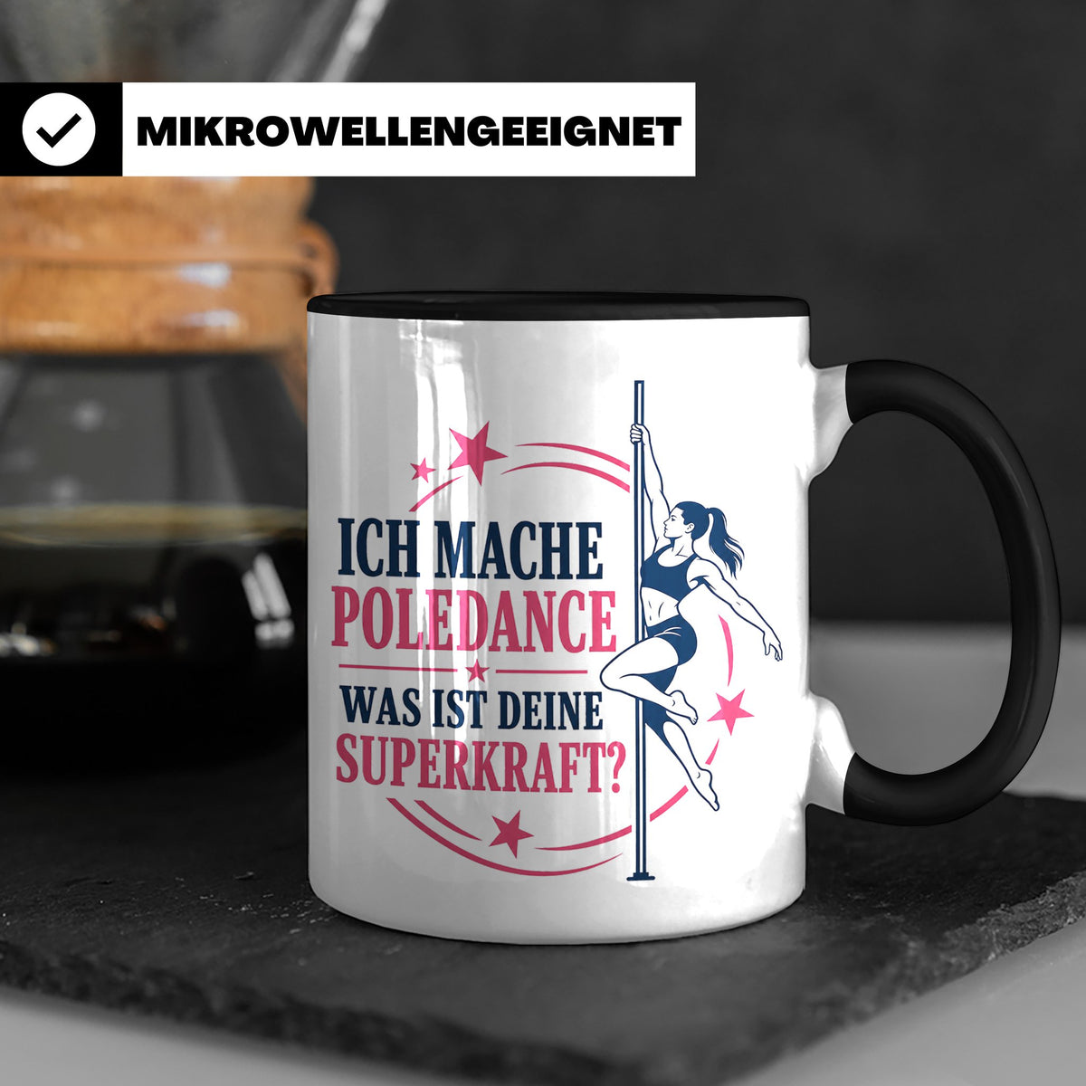 Poledance Tasse Ich mache Poledance was ist deine Superkraft – Schwarz [farbe:schwarz]