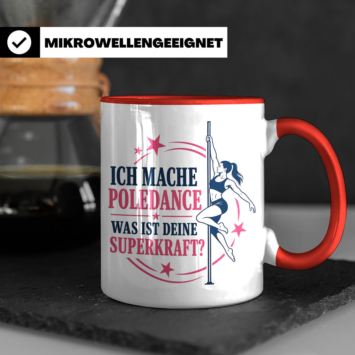 Poledance Tasse Ich mache Poledance was ist deine Superkraft – Rot [farbe:rot]