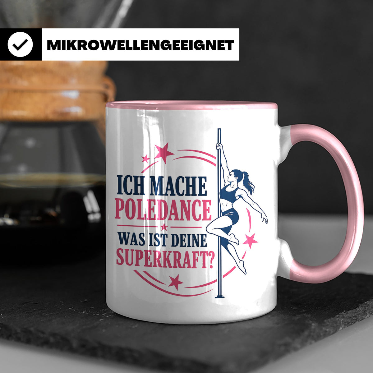 Poledance Tasse Ich mache Poledance was ist deine Superkraft – Rosa [farbe:rosa]