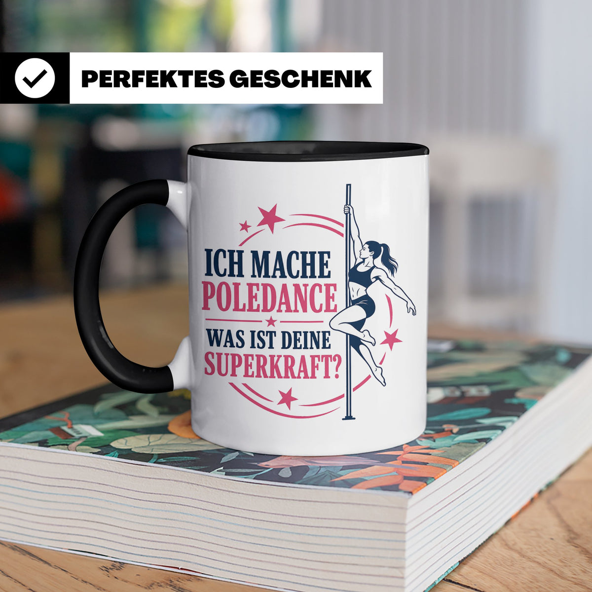 Poledance Tasse Ich mache Poledance was ist deine Superkraft – Schwarz [farbe:schwarz]