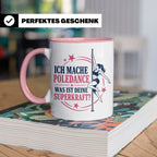 Poledance Tasse Ich mache Poledance was ist deine Superkraft – Rosa [farbe:rosa]