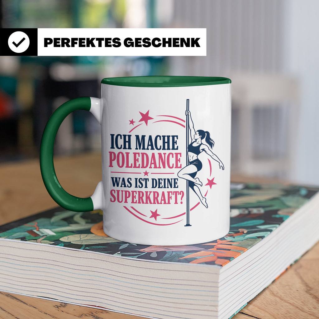 Poledance Tasse Ich mache Poledance was ist deine Superkraft – Grün [farbe:grün]