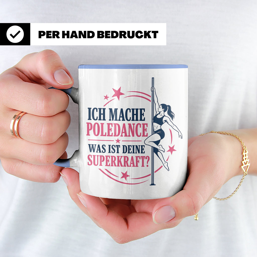 Poledance Tasse Ich mache Poledance was ist deine Superkraft – Blau [farbe:blau]