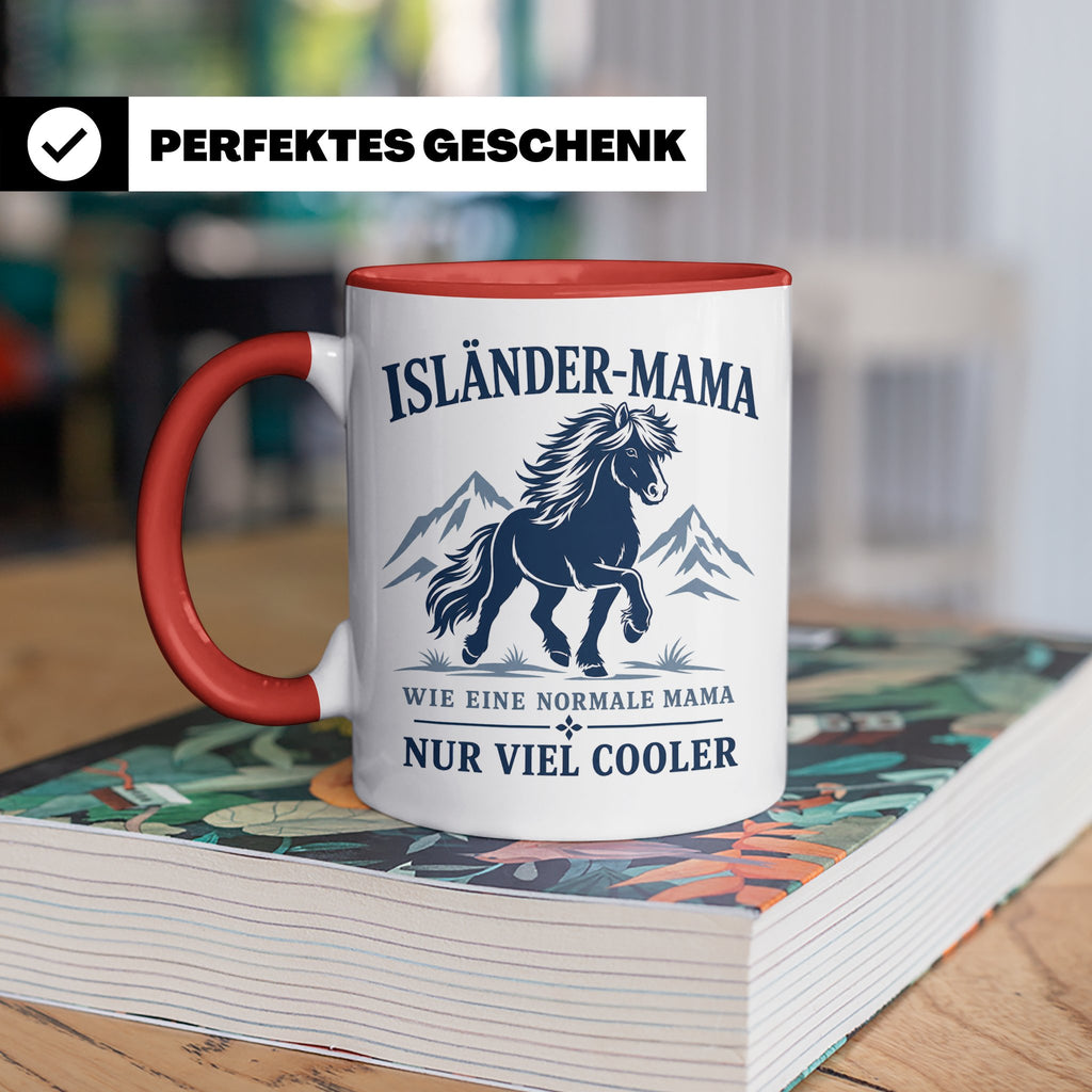 Islandpferd Tasse Isländer Mama wie eine normale Mama nur vi – Rot [farbe:rot]