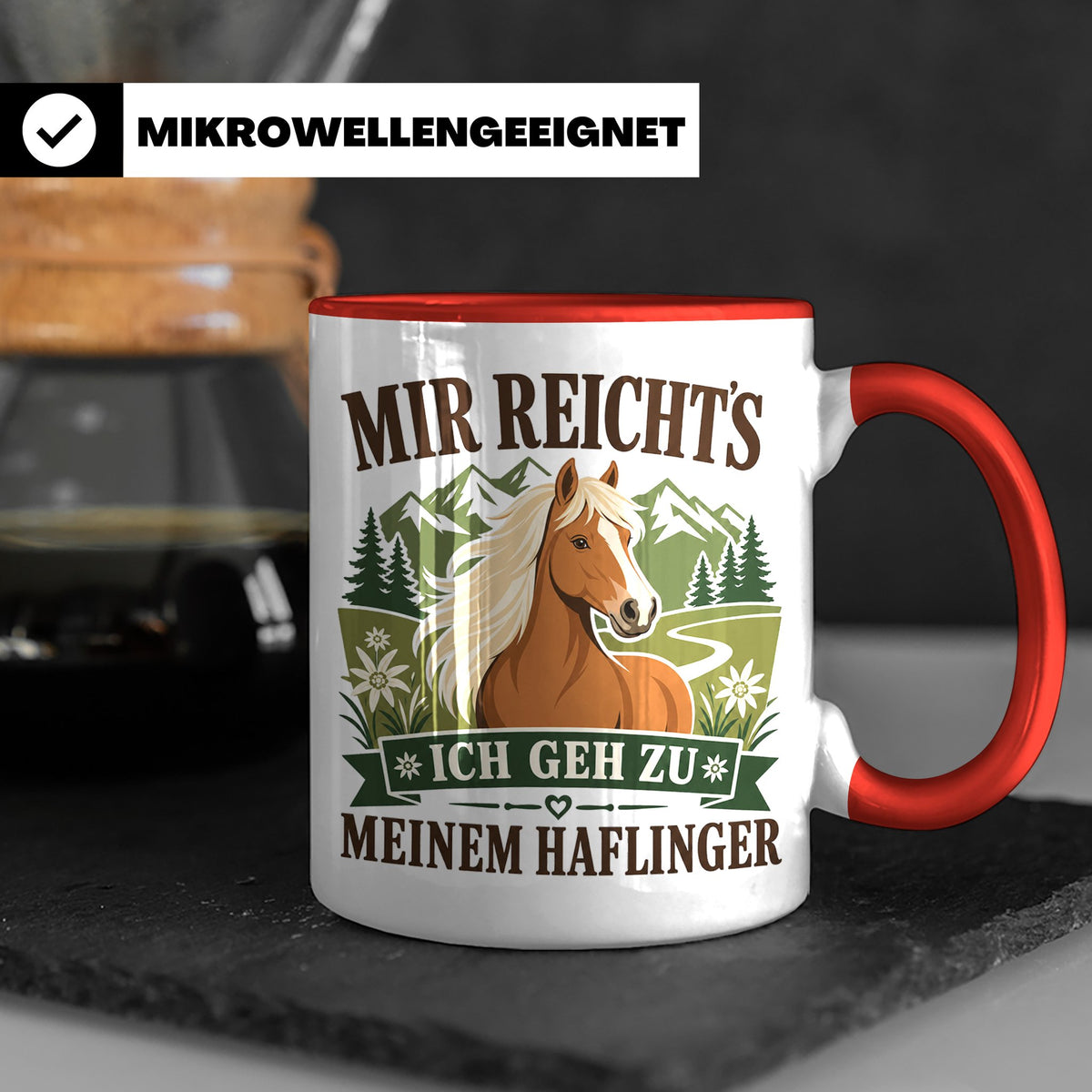 Haflinger Tasse Mir reichts ich geh zu meinem Haflinger - Ge – Rot [farbe:rot]