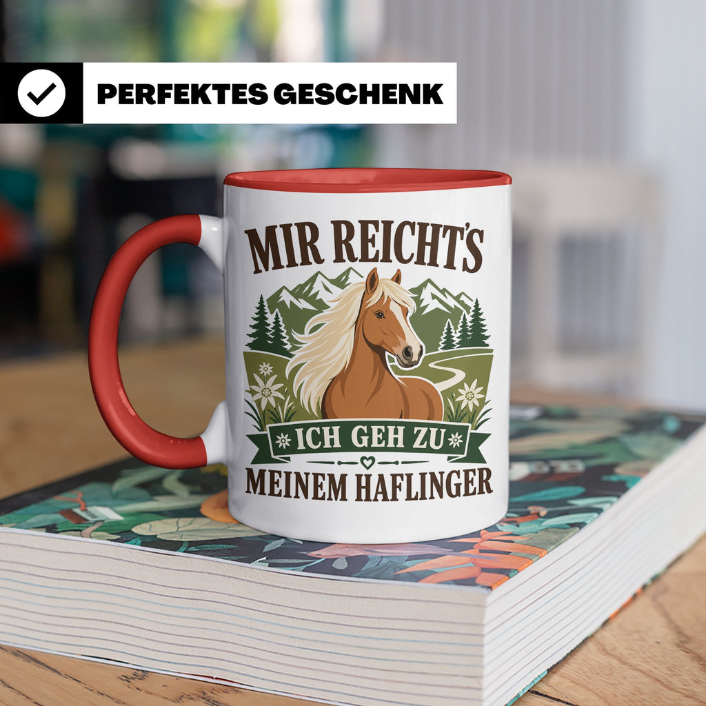Haflinger Tasse Mir reichts ich geh zu meinem Haflinger - Ge – Rot [farbe:rot]