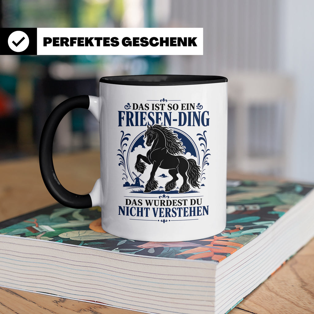 Friese Tasse Das ist so ein Friesen Ding das würdest du nich – Schwarz [farbe:schwarz]