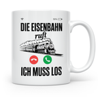 Eisenbahn Ruft Tasse - Zug Lokführer Geschenkidee - Bahnfans – Weiß [farbe:weiß]