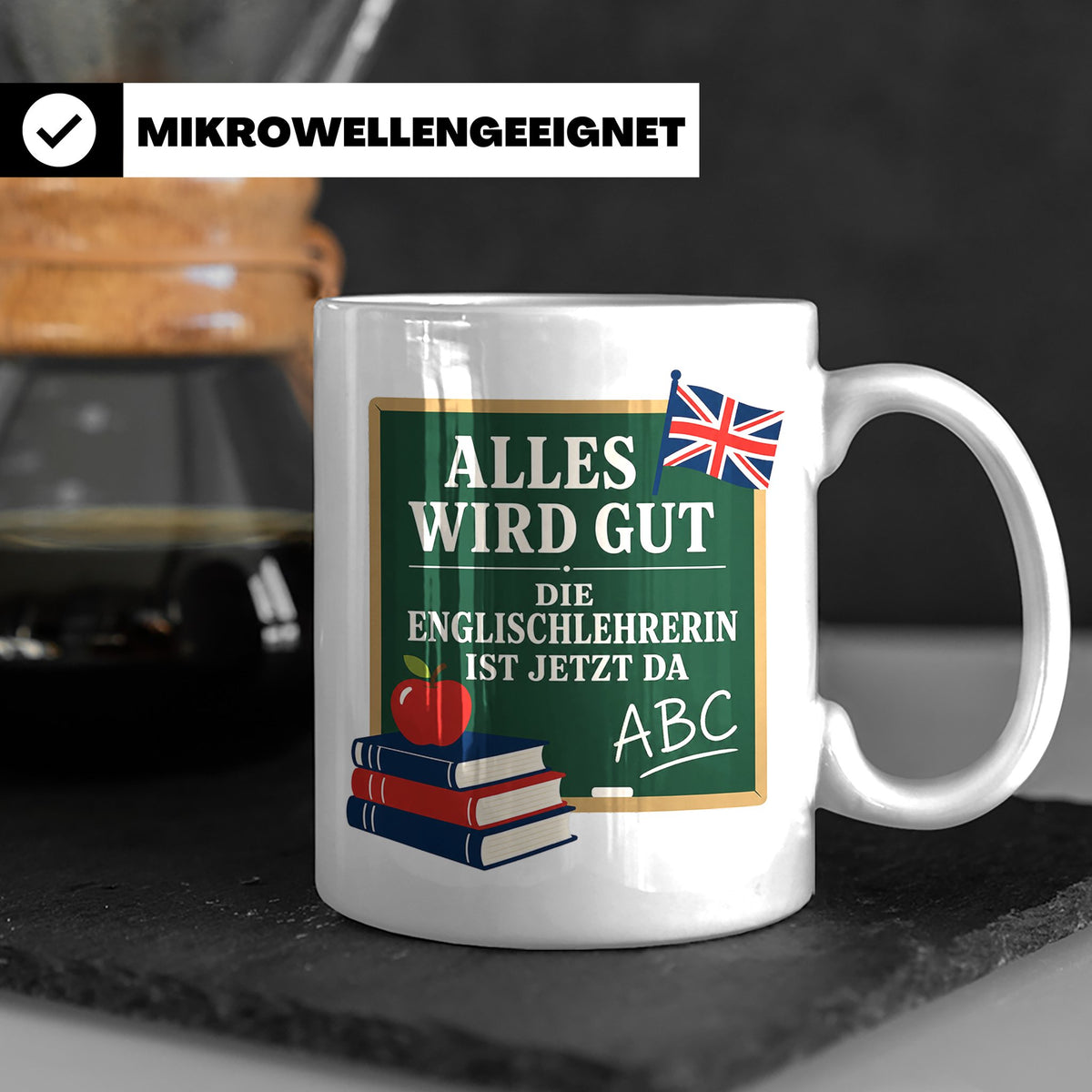 Englischlehrerin Tasse Alles wird gut die Englischlehrerin i – Weiß [farbe:weiß]