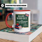 Englischlehrerin Tasse Alles wird gut die Englischlehrerin i – Rot [farbe:rot]