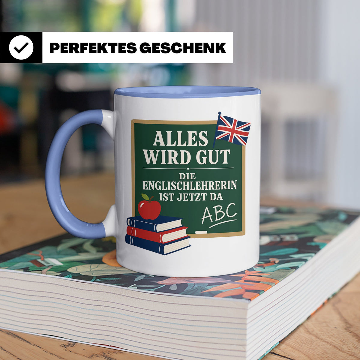 Englischlehrerin Tasse Alles wird gut die Englischlehrerin i – Blau [farbe:blau]
