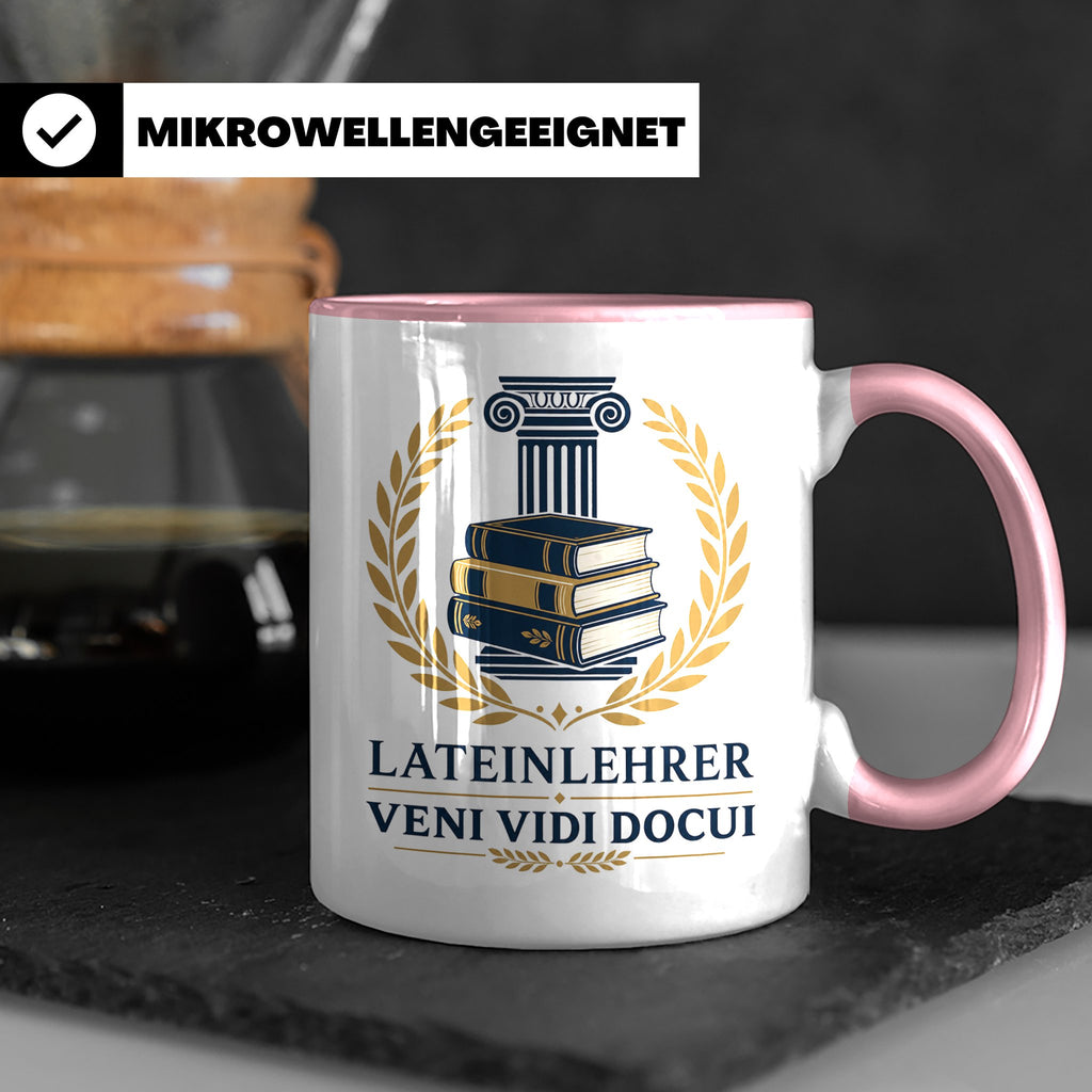 Lateinlehrer Tasse Veni Vidi Docui - Lustiges Geschenk für L – Rosa [farbe:rosa]