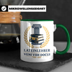 Lateinlehrer Tasse Veni Vidi Docui - Lustiges Geschenk für L – Grün [farbe:grün]