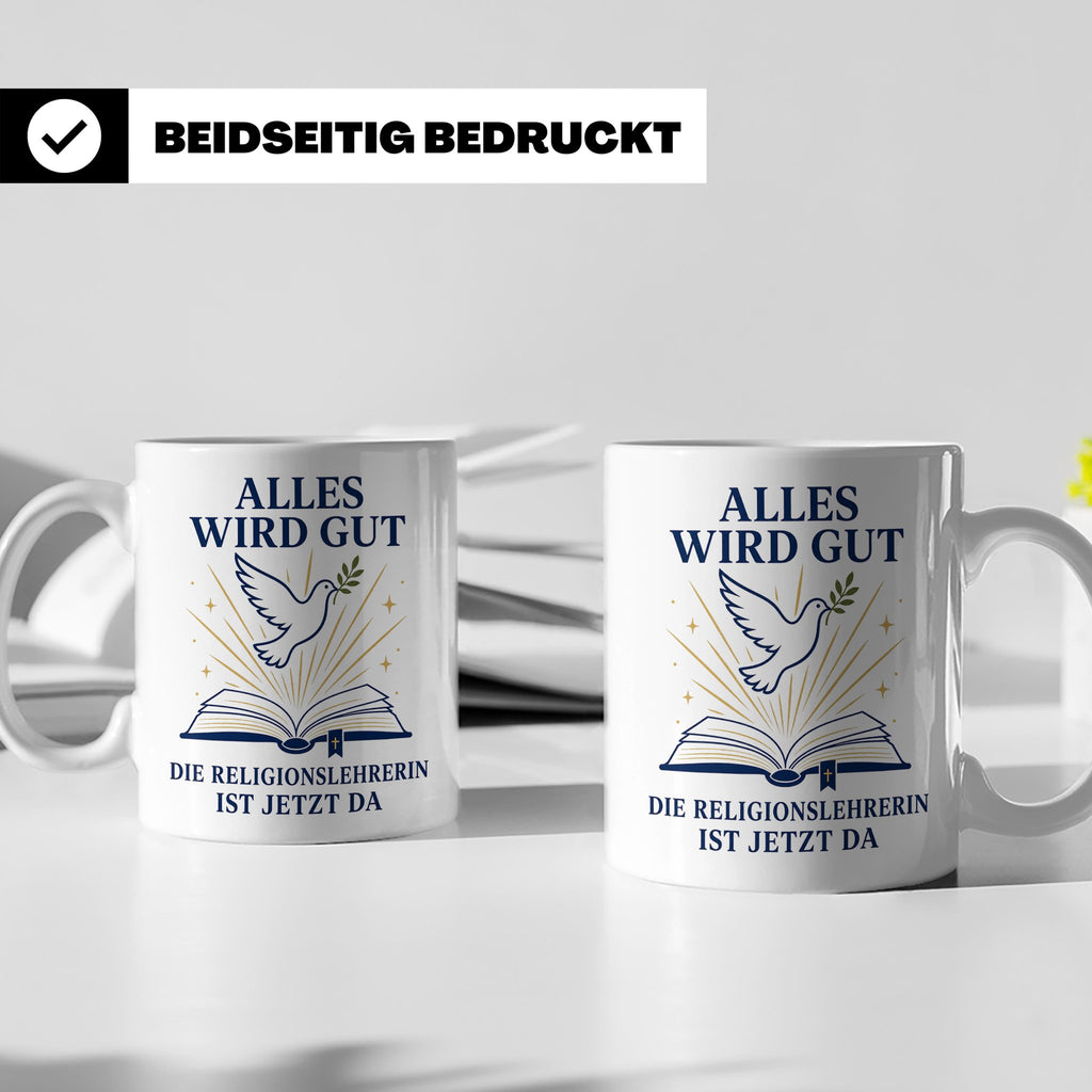 Religionslehrerin Tasse Alles wird gut die Religionslehrerin – Weiß [farbe:weiß]