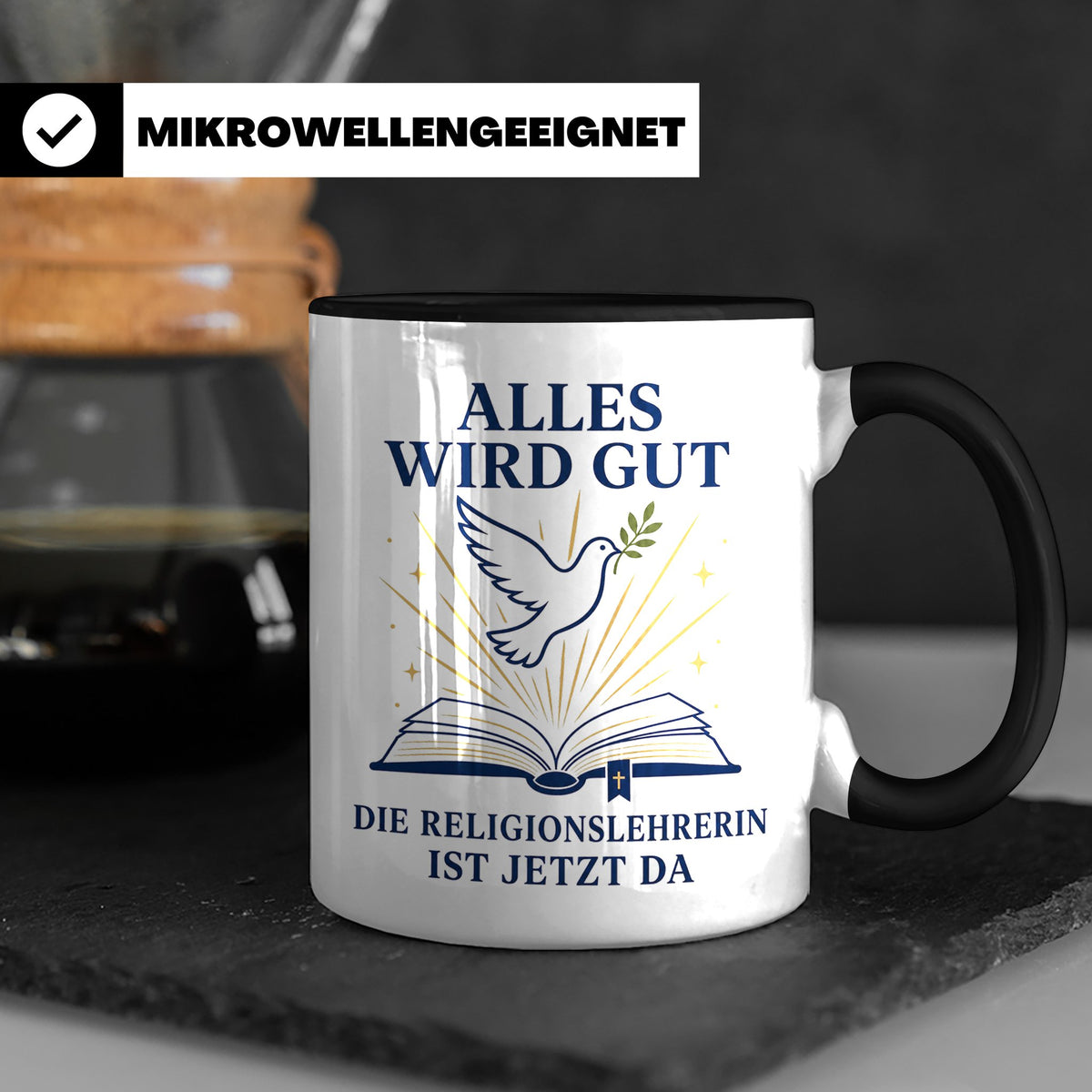 Religionslehrerin Tasse Alles wird gut die Religionslehrerin – Schwarz [farbe:schwarz]