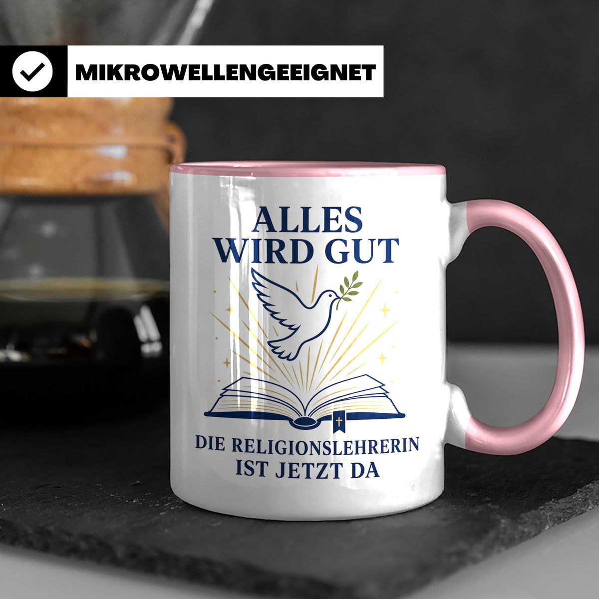 Religionslehrerin Tasse Alles wird gut die Religionslehrerin – Rosa [farbe:rosa]