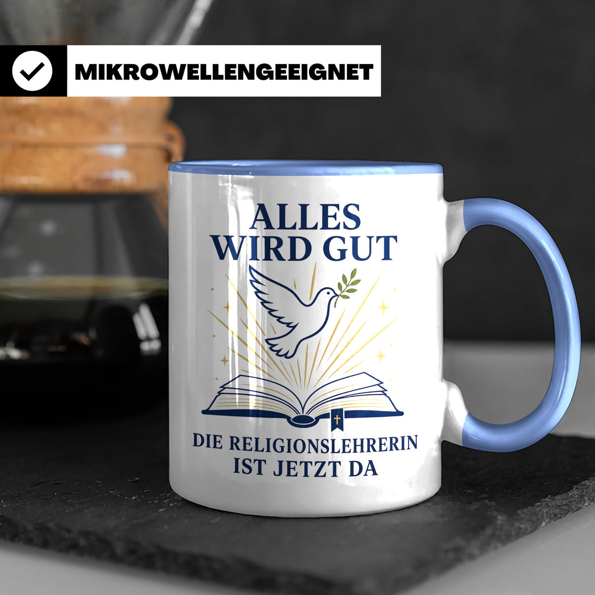 Religionslehrerin Tasse Alles wird gut die Religionslehrerin – Blau [farbe:blau]