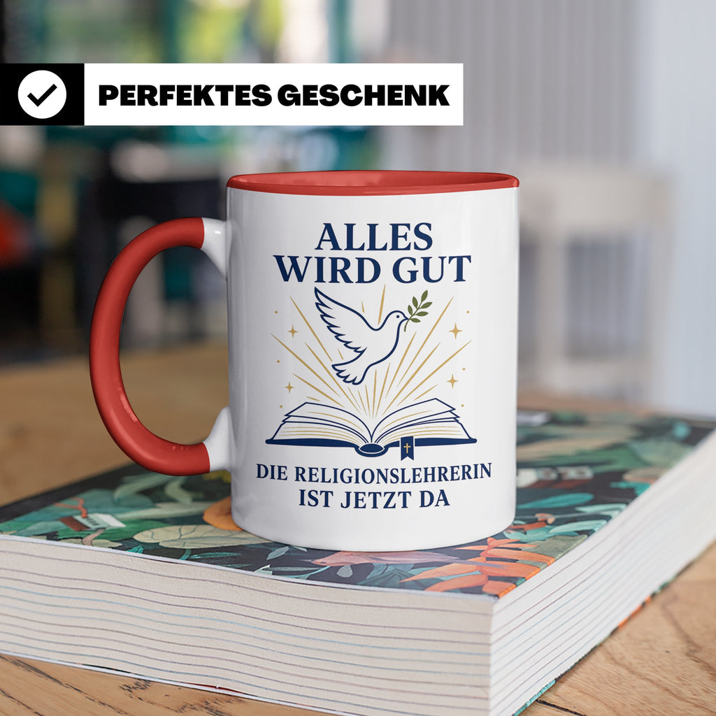 Religionslehrerin Tasse Alles wird gut die Religionslehrerin – Rot [farbe:rot]
