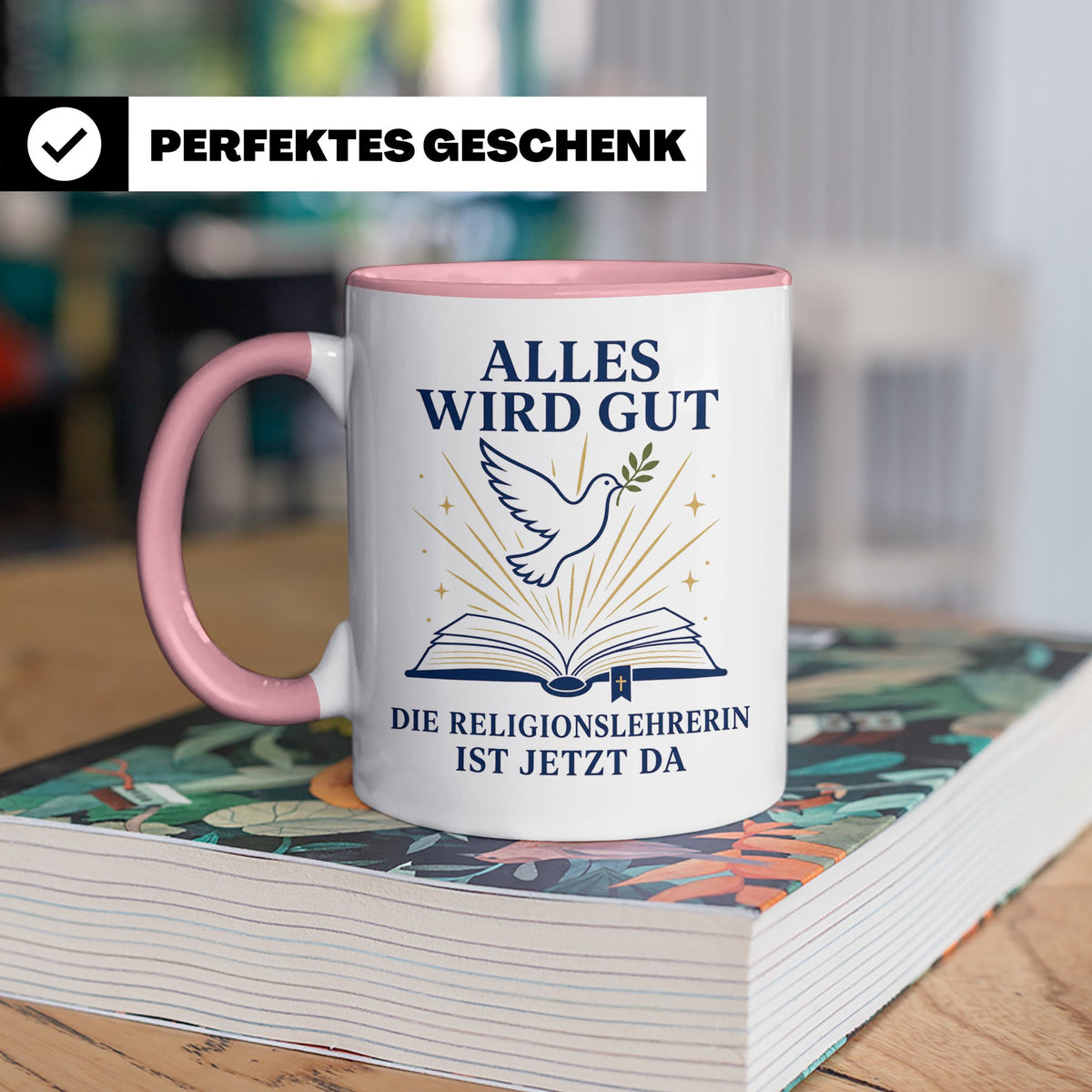 Religionslehrerin Tasse Alles wird gut die Religionslehrerin – Rosa [farbe:rosa]