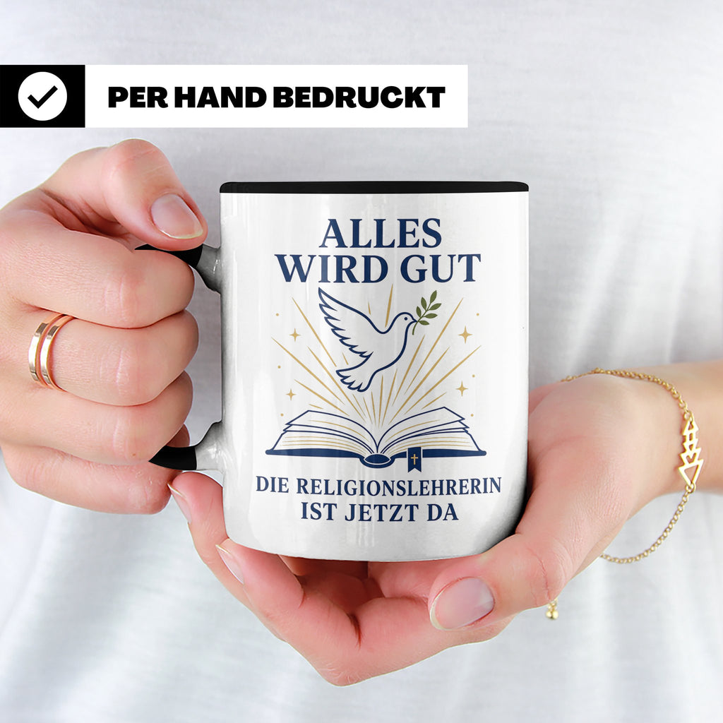 Religionslehrerin Tasse Alles wird gut die Religionslehrerin – Schwarz [farbe:schwarz]