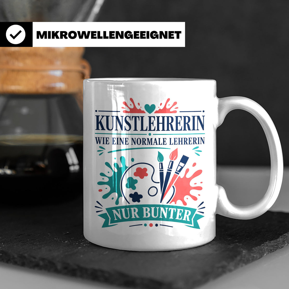 Kunstlehrerin Tasse Wie eine normale Lehrerin nur bunter - G – Weiß [farbe:weiß]