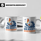 Windsurfen Tasse Mir reichts ich geh windsurfen - Geschenk f – Weiß [farbe:weiß]