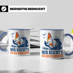 Windsurfen Tasse Mir reichts ich geh windsurfen - Geschenk f – Blau [farbe:blau]
