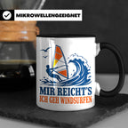 Windsurfen Tasse Mir reichts ich geh windsurfen - Geschenk f – Schwarz [farbe:schwarz]