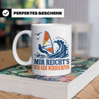 Windsurfen Tasse Mir reichts ich geh windsurfen - Geschenk f – Weiß [farbe:weiß]