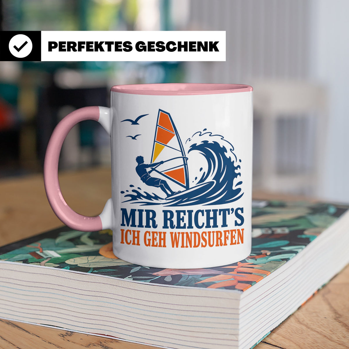 Windsurfen Tasse Mir reichts ich geh windsurfen - Geschenk f – Rosa [farbe:rosa]