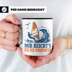 Windsurfen Tasse Mir reichts ich geh windsurfen - Geschenk f – Schwarz [farbe:schwarz]