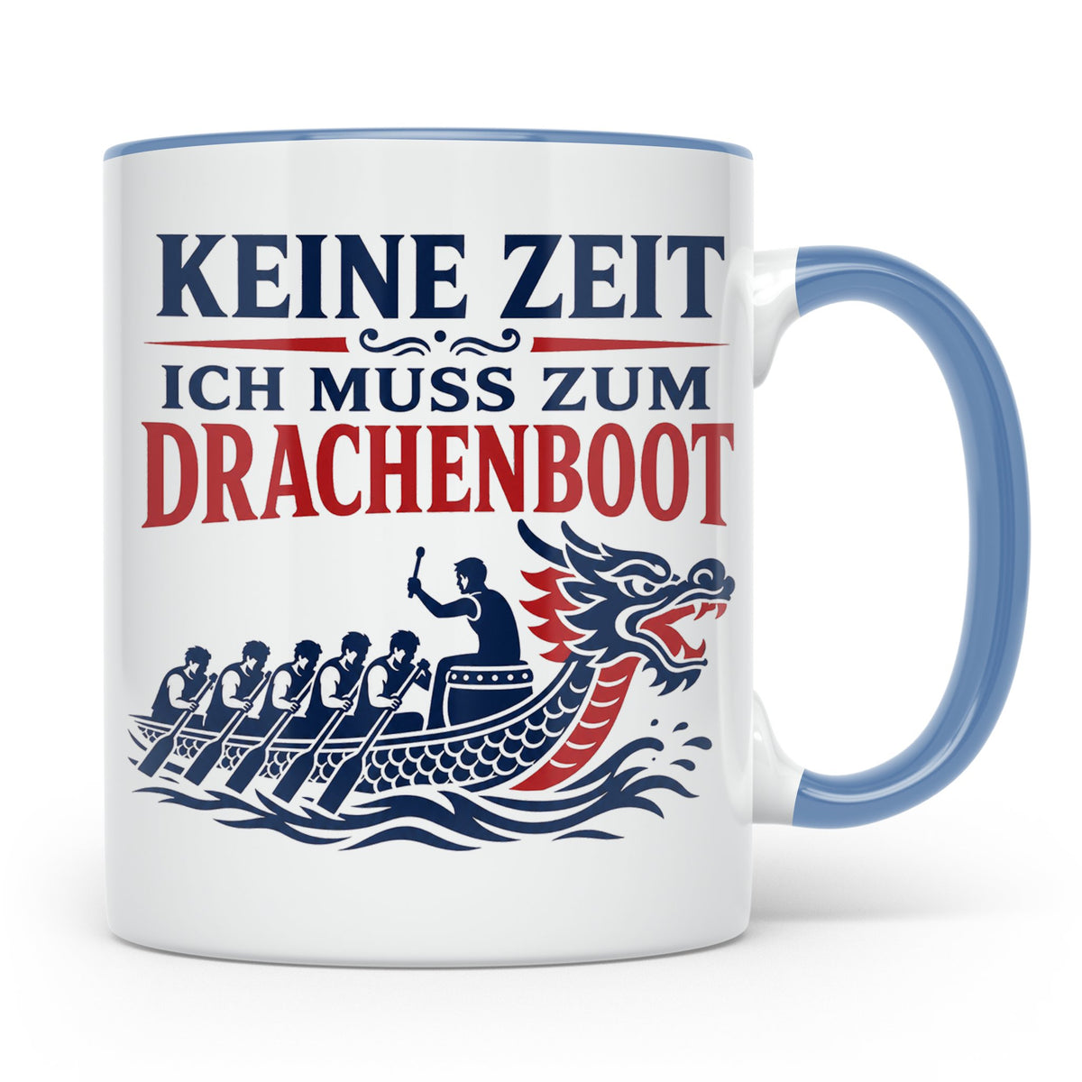 Drachenboot Tasse Keine Zeit ich muss zum Drachenboot - Gesc – Blau [farbe:blau]