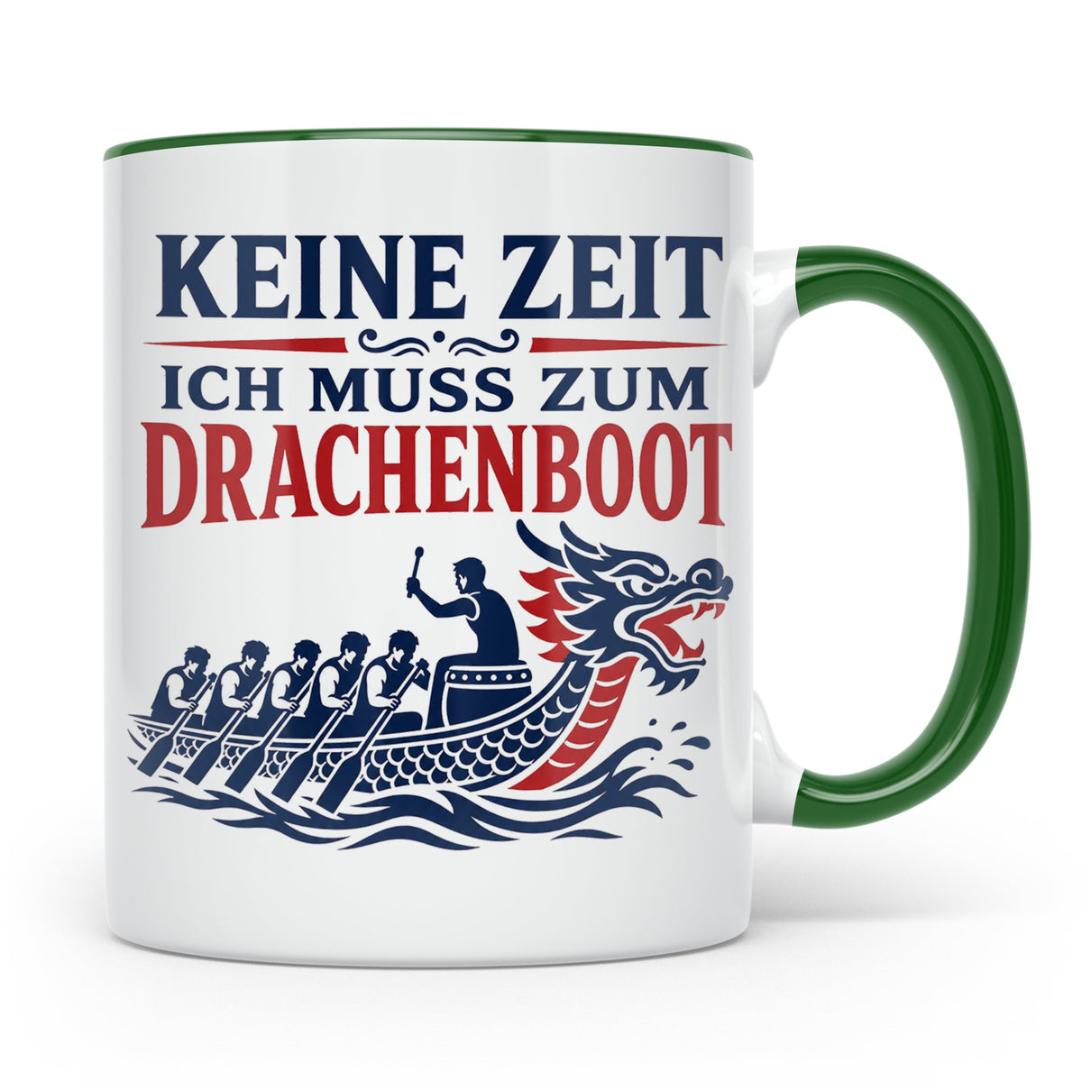 Drachenboot Tasse Keine Zeit ich muss zum Drachenboot - Gesc – Grün [farbe:grün]