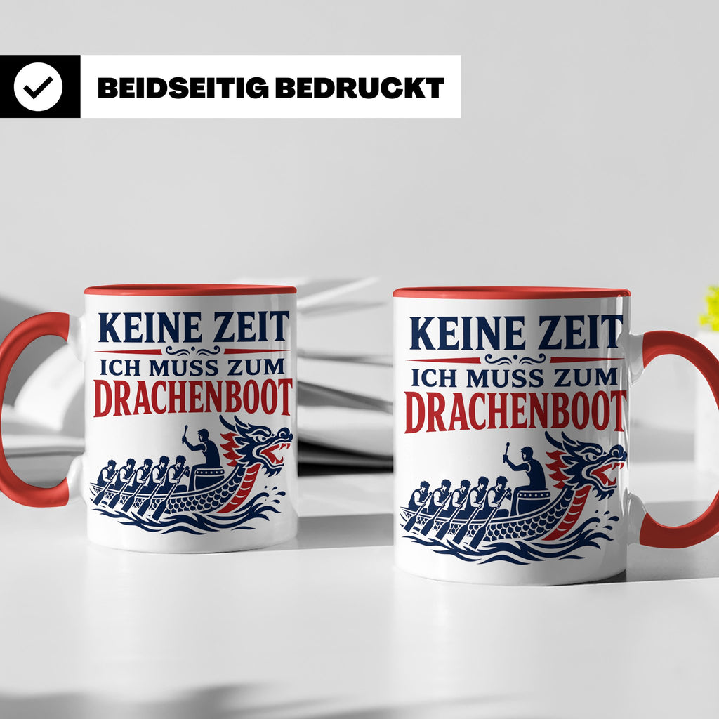 Drachenboot Tasse Keine Zeit ich muss zum Drachenboot - Gesc – Rot [farbe:rot]